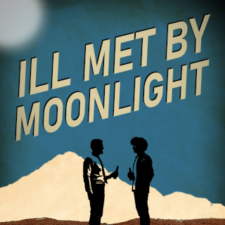 Ill Met by Moonlight