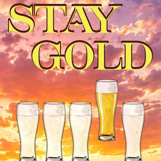 Stay Gold
